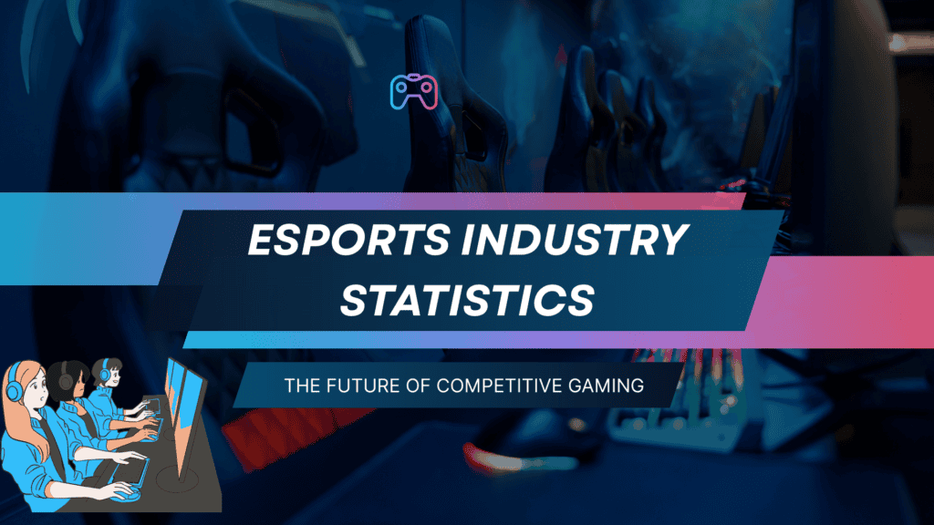 Esports Industry Statistics