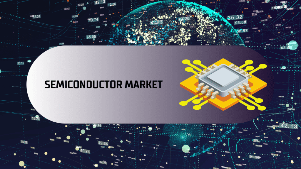Semiconductor Market
