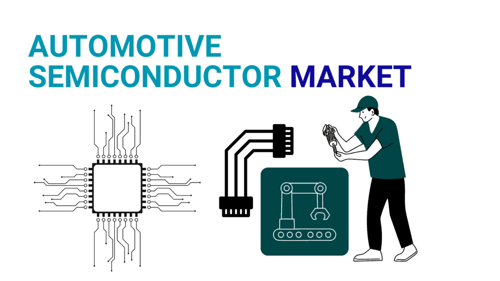Automotive Semiconductor Market